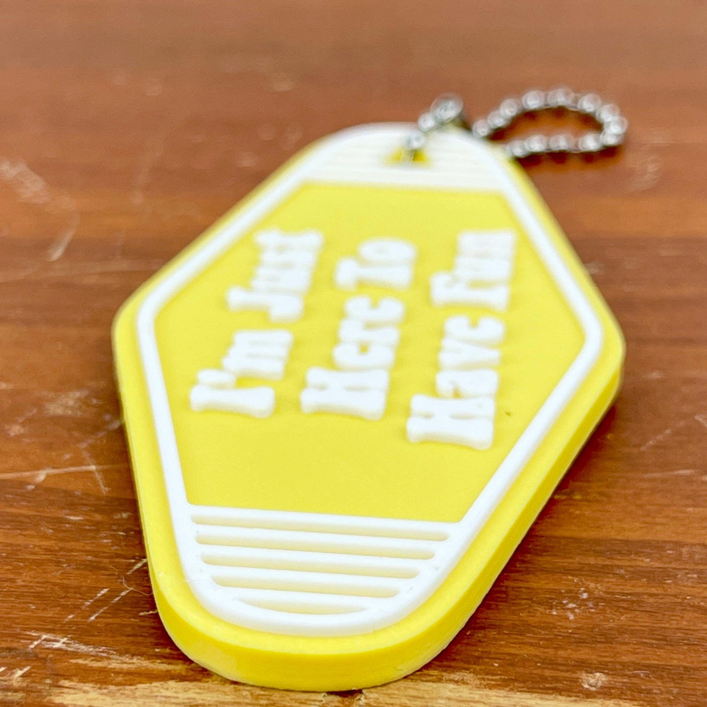 Retro Motel Keychain, I’m Just Here to Have Fun, Ballchain Keychain