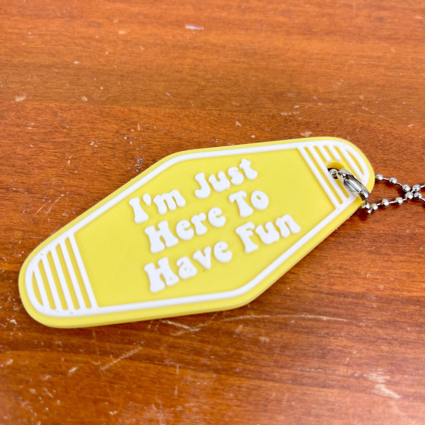 Retro Motel Keychain, I’m Just Here to Have Fun, Ballchain Keychain