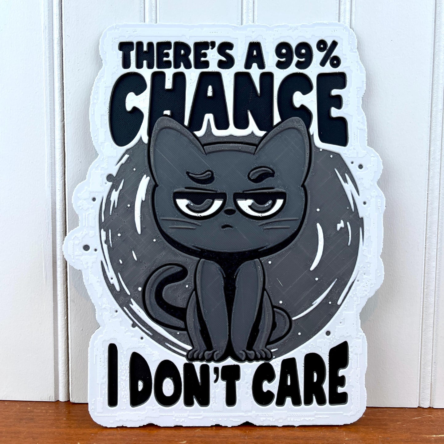 Wall Art, 99% Chance I Don’t Care, Funny Cat Sign, Sassy Cat, Cat Lover Gift, Cat Attitude