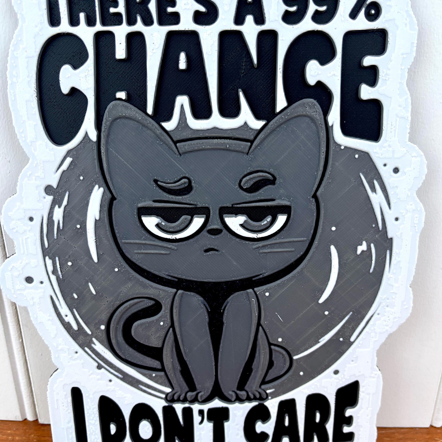 Wall Art, 99% Chance I Don’t Care, Funny Cat Sign, Sassy Cat, Cat Lover Gift, Cat Attitude